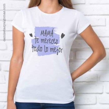 RGMAD_028_camiseta_mama_mereces_todo.jpg